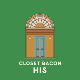 CLOSET BACON HIS